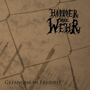Hammer Zur Wehr - Gefangen In Freiheit.jpg