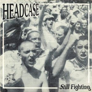 Headcase - Still Fighting (1).jpg