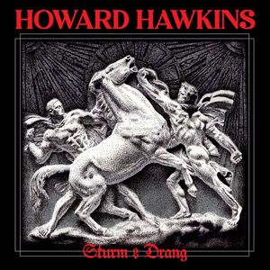 Howard Hawkins - Sturm & Drang.jpg