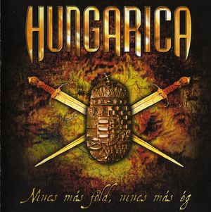 Hungarica - Nincs mas fold, nincs mas eg.jpg