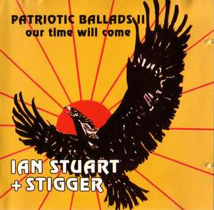 Ian Stuart and Stigger - Patriotic Ballads II - Our Time Will Come (2).jpg