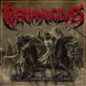 Iberian Wolves - No Pediremos Perdón.jpg