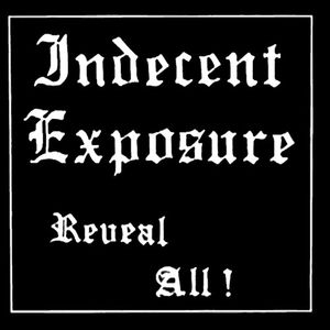 Indecent Exposure - Reveal All.jpg