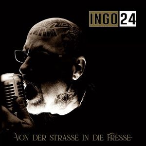 Ingo24 & Friends - Von der Strasse in die Fresse.jpg
