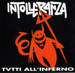 Intolleranza - Tutti All Inferno.jpg