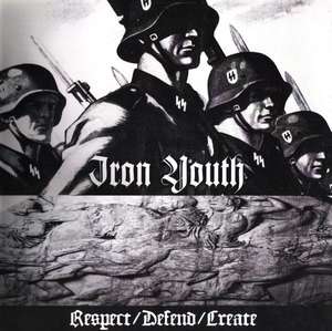 Iron Youth - Respect-Defend-Create - LP Re-edition.JPG