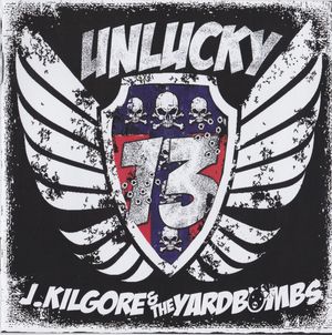 J. Kilgore & The Yardbombs - Unlucky 13 (1).jpg
