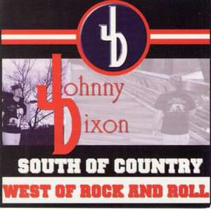 Johnny Dixon - South of Country, West of Rock & Roll.jpg