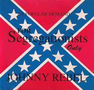 Johnny Rebel - For Segregationists Only (1).jpg