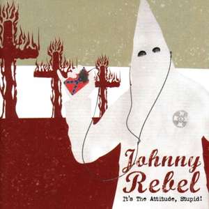 Johnny Rebel - Its The Attitude, Stupid! (3 Edition).jpg