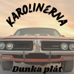 Karolinerna - Dunka plåt (Single 2023).jpg
