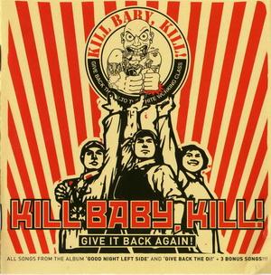 Kill Baby, Kill! - Give it back again!.jpg