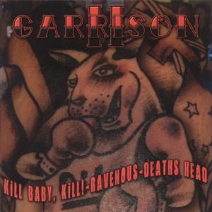 Kill Baby, Kill! - Ravenous - Deaths Head - Garrison II.jpg