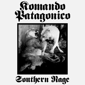 Komando Patagonico - Southern Rage.jpg