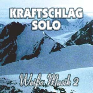 Kraftschlag_Solo_-_Weisse_Musik_vol2.jpg