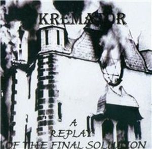 Kremator_-_A_replay_of_the_Final_Solution.jpg