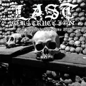 Last Obstruction - Stay Rough (Rehearsal Demo 2023).jpg