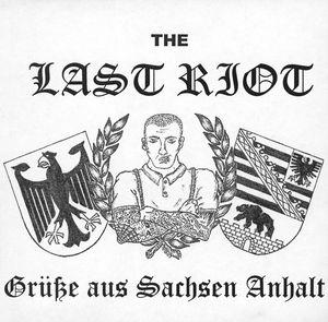 Last_Riot_-_Gruesse_aus_Sachsen_Anhalt.JPG