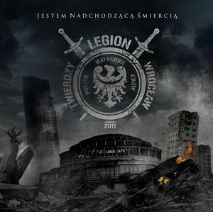 Legion Twierdzy Wroclaw - Jestem Nadchodzaca Smiercia1.jpg