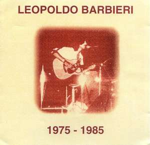 Leopoldo Barbieri - Leopoldo Barbieri 1975 - 1985 (2003).jpg
