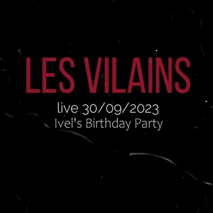 Les Vilains - Ivel's Birthday Party.jpg