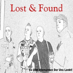 Lost & Found - Es Gibt Niemanden Der Uns Lenkt!.JPG