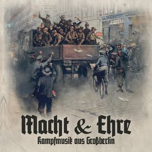 Macht & Ehre - Kampfmusik aus Grossberlin.jpg