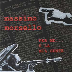 Massimo Morsello - Per Me... E La Mia Gente.jpg
