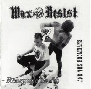 Max Resist & The Hooligans - Renegade Youth (2).jpg
