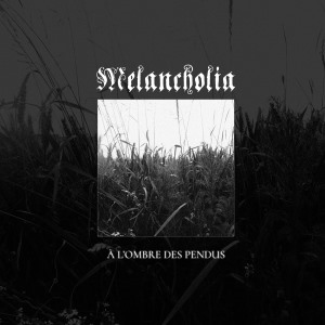 Melancholia - À l'Ombre des Pendus.jpg