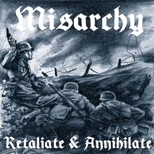 Misarchy - Retaliate & Annihilate.jpg