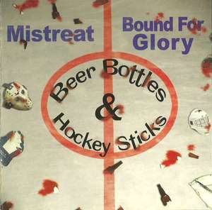 Mistreat & Bound for Glory - Beer Bottles and Hockey Sticks (1).jpg