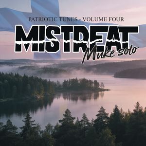 Mistreat (Muke Solo) - Patriotic Tunes Vol. 4.jpg
