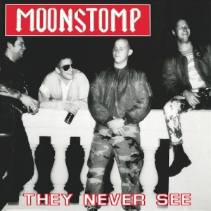 Moonstomp ‎- They Never See .jpg