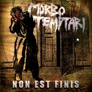 Morbo Temptari - Non Est Finis.jpg