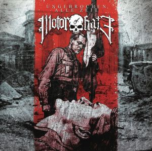 Motor of Hate - Ungebrochen alle Zeit.JPG