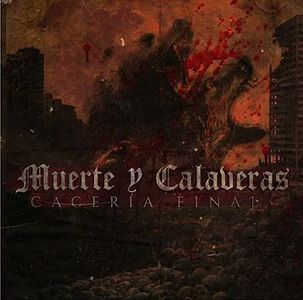 Muerte Y Calaveras - Caceria Final.jpg
