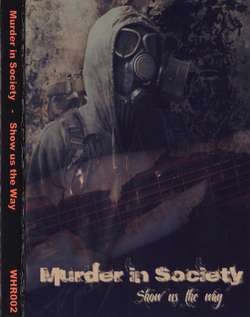 Murder In Society - Show us the Way.jpg