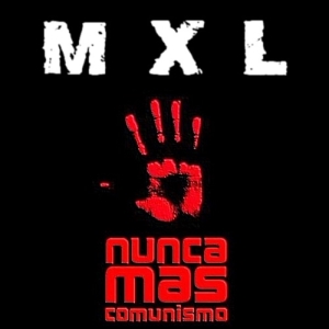 MXL - Nunca más comunismo.jpg