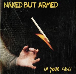 Naked But Armed - In Your Face (1).jpg