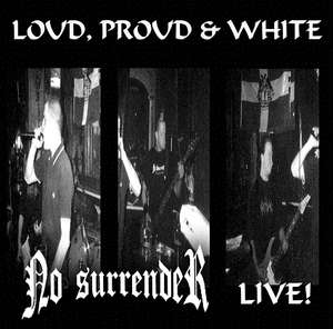 No Surrender - Loud, Proud and White (Live).jpeg