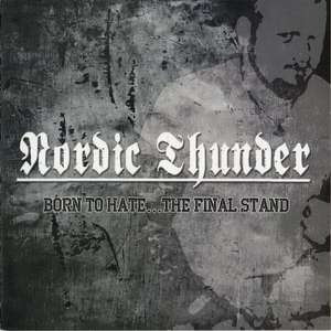 Nordic Thunder - Born to Hate...The Final Stand (1).jpg