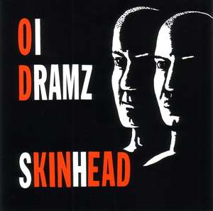 Oi Dramz - Skinhead (2).JPG