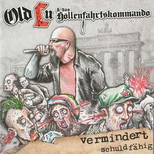 Old Lu & das Hollenfahrtskommando - Vermindert schuldfahig (1).jpg