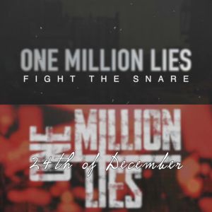 One Million Lies - Fight The Snare - 24th of December.jpg