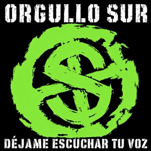 Orgullo Sur - Déjame Escuchar Tu Voz.jpg