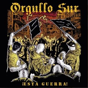Orgullo Sur - Esta Guerra.jpg