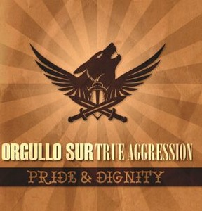 Orgullo Sur & True Aggression - Pride and dignity.jpg