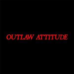 Outlaw Attitude - Outlaw Attitude.jpg
