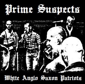 Prime Suspects - White Anglo Saxon patriots.jpg